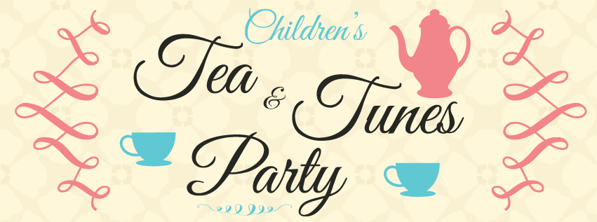 Children's Tea & Tunes Party