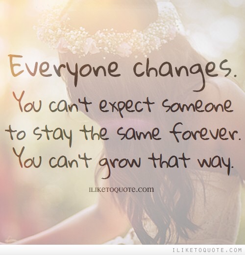 Everyone Changes