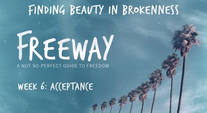 Acceptance – Finding Beauty in the Broken