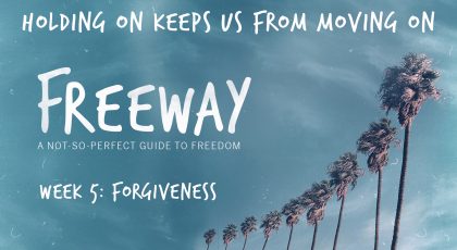 Forgiveness – Holding On Keeps Us From Moving On