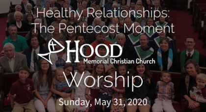 Worship – Sunday, May 31, 2020
