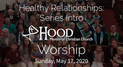 Worship -Sunday, May 17, 2020