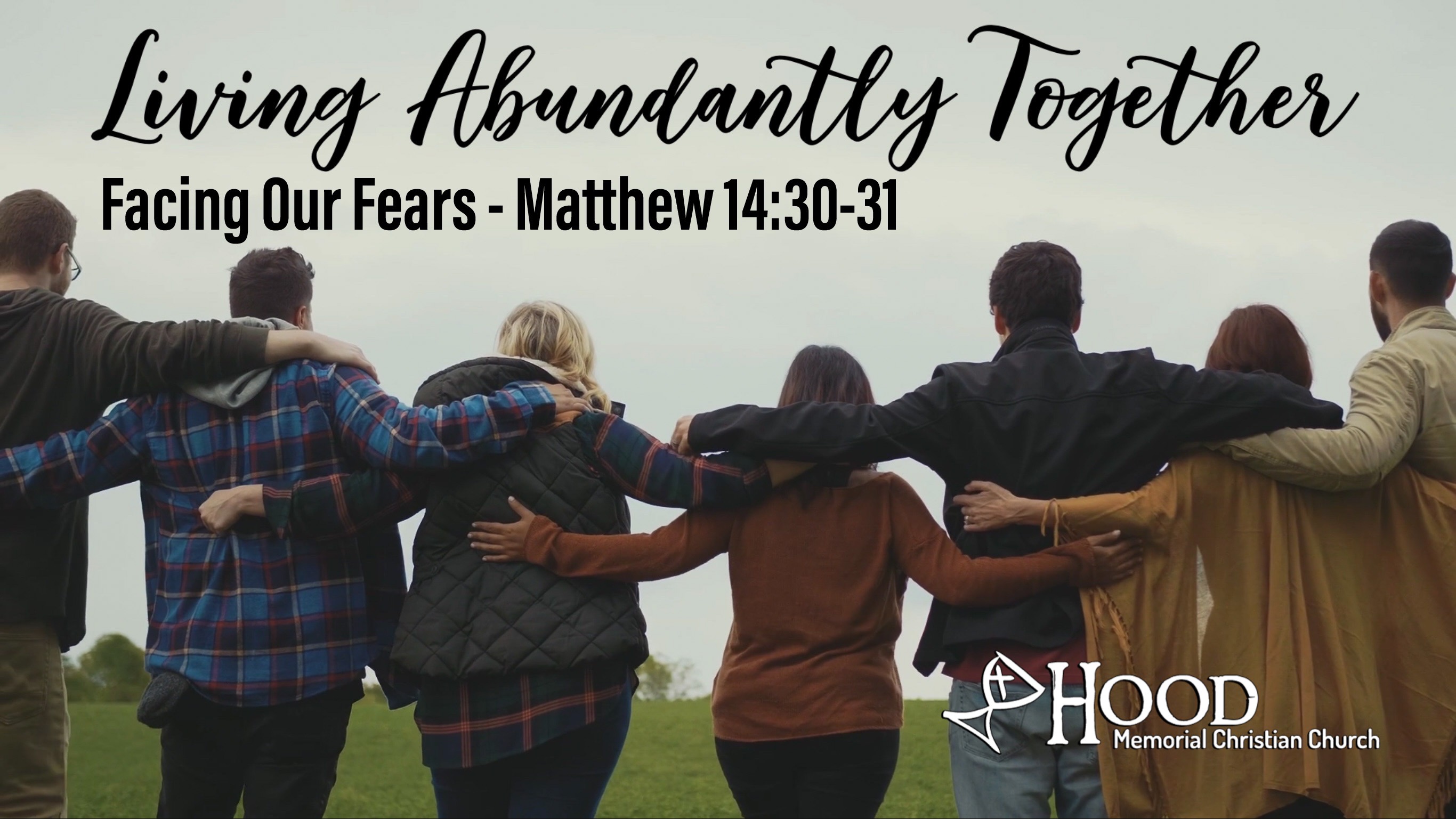 Facing Our Fears – Hood Memorial Christian Church