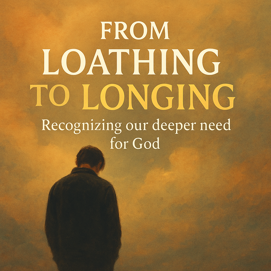 From Loathing to Longing
